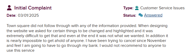 BBB Review - Did not follow through on website design requests, extremely difficult to get changes made, impossible to reach anyone for support