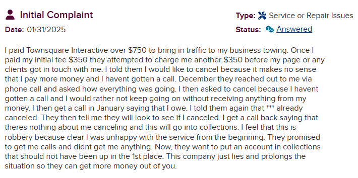 BBB Review - Paid $750 for towing business traffic, got no calls, attempted early cancellation, threatened with collections