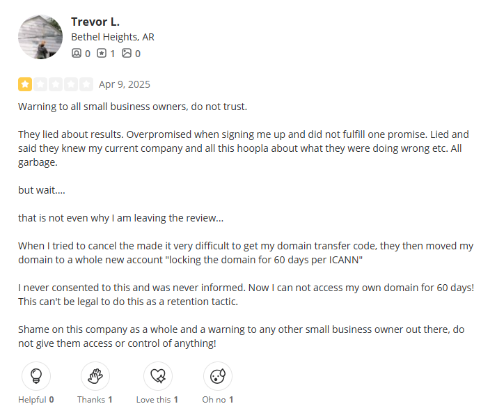 Yelp Review - Trevor L. from Bethel Heights, AR: Lied about results, locked domain for 60 days as retention tactic
